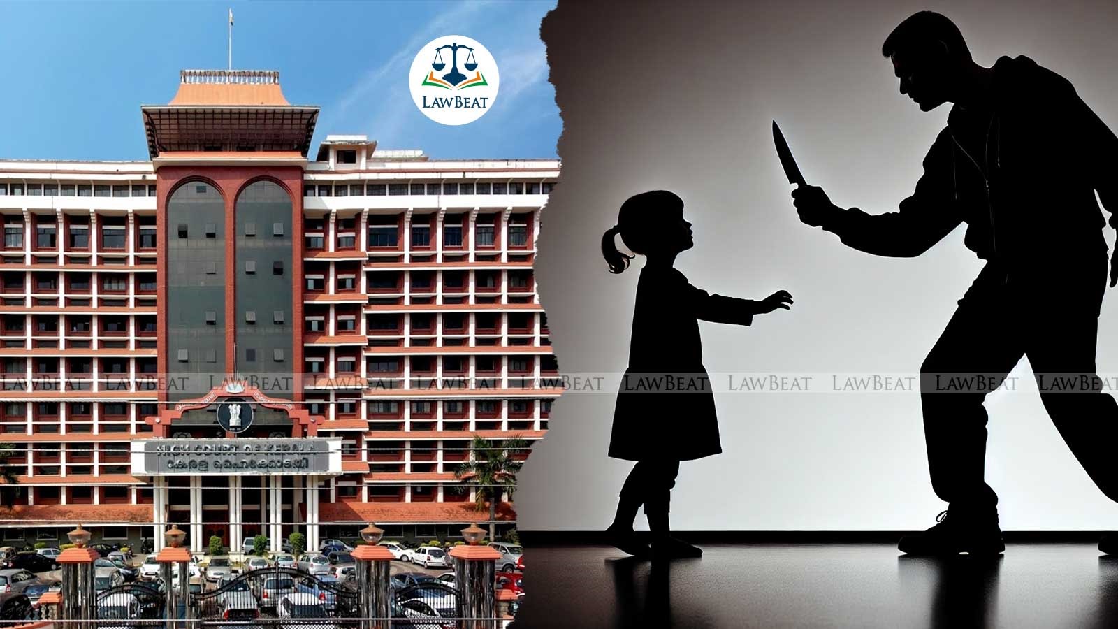 Kerala HC Reduces Sentence of Man Convicted for Murdering Partners 4 Year Old Daughter Kerala HC Reduces Sentence of Man Convicted for Murdering Partners 4 Year Old Daughter